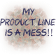 Product Line Mess